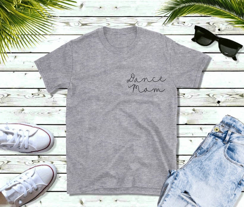 Dance Mom t-shirt. Dance mom shirt. Dance mom. Mom life. Mom gift